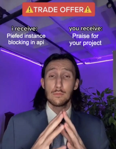 Trade offer "I receive instance blocking in api" "you receive praise for your project"